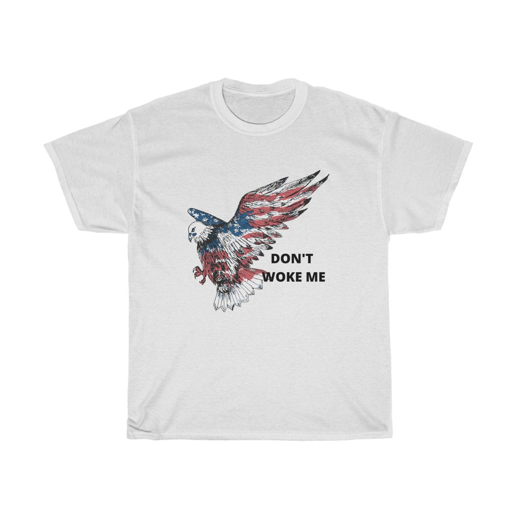 Don't Woke Me Unisex Heavy Cotton Tee