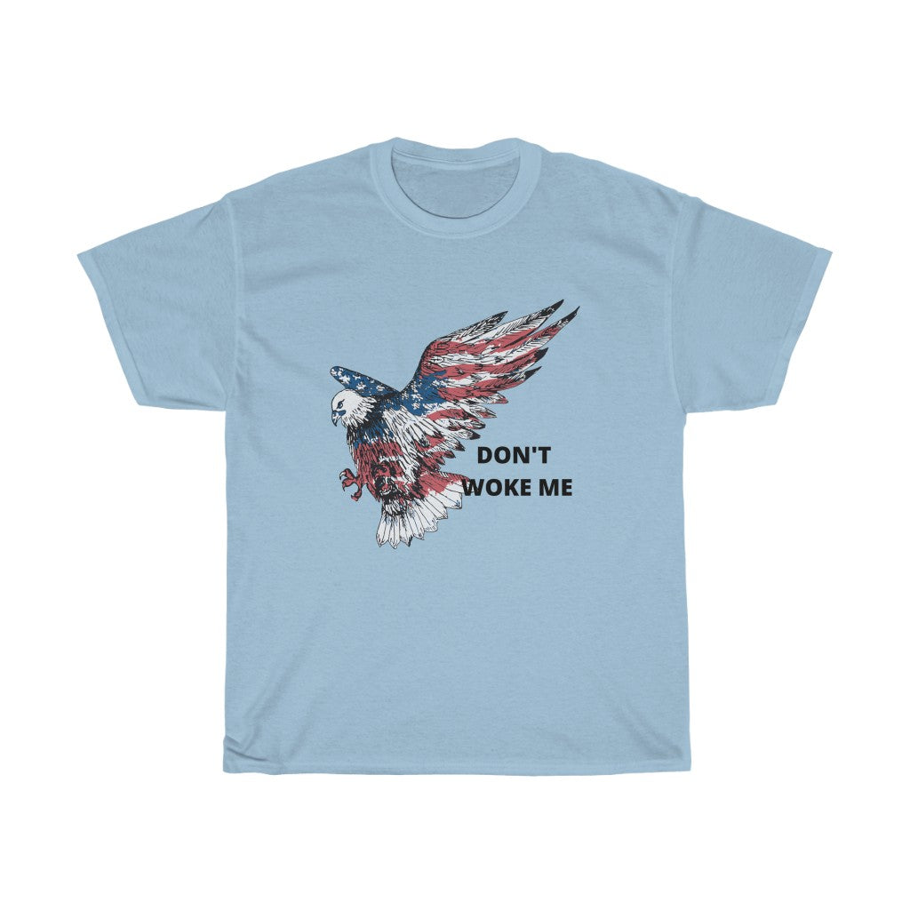 Don't Woke Me Unisex Heavy Cotton Tee