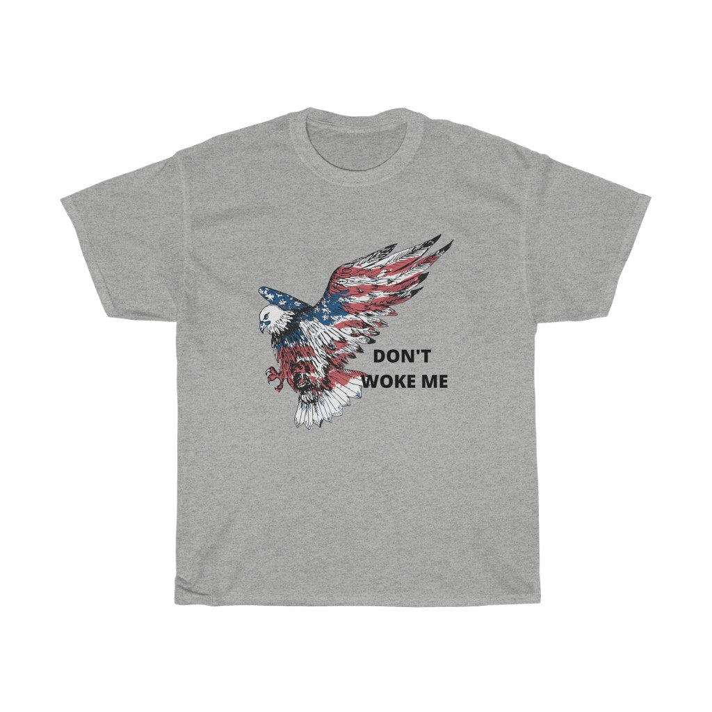 Don't Woke Me Unisex Heavy Cotton Tee