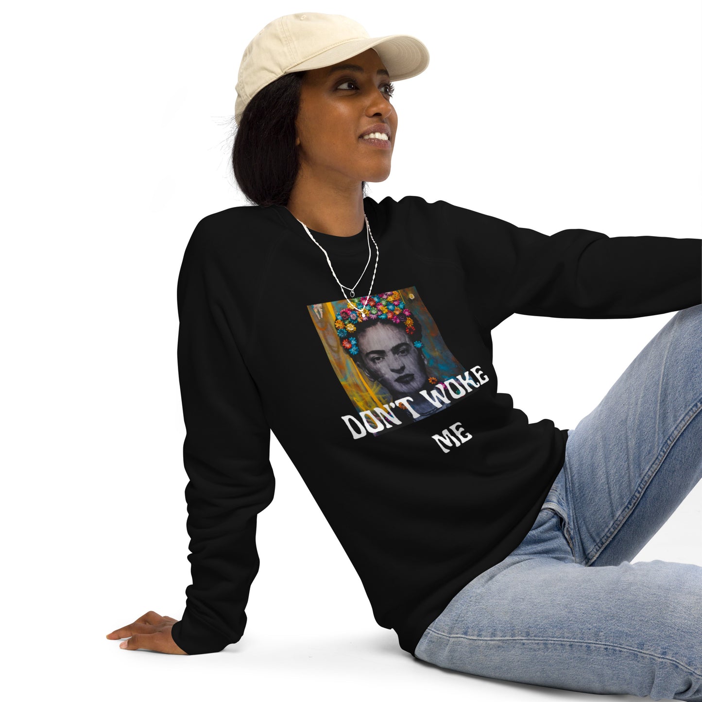 DON'T WOKE ME sweatshirt