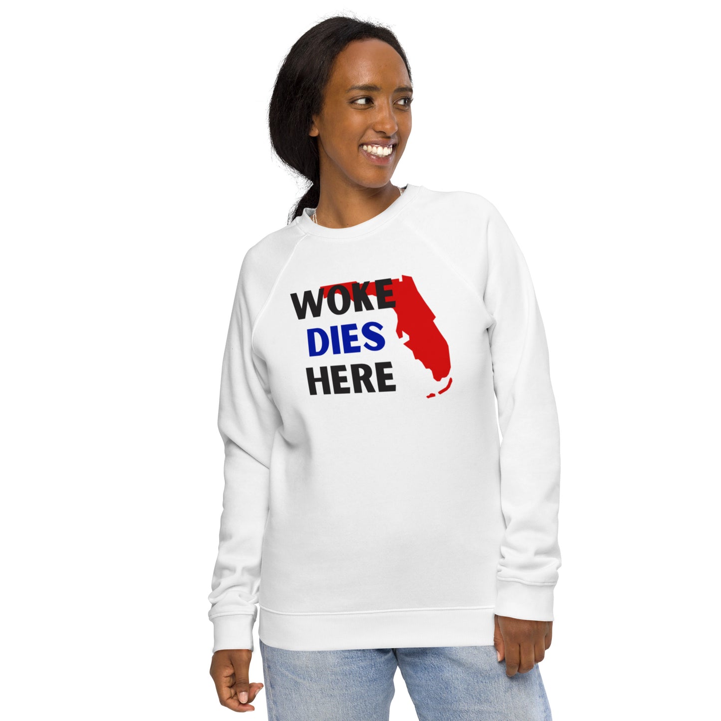Woke Dies Here in FLORIDA Sweatshirt