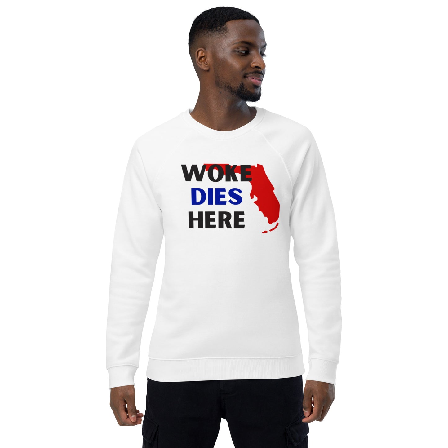 Woke Dies Here in FLORIDA Sweatshirt