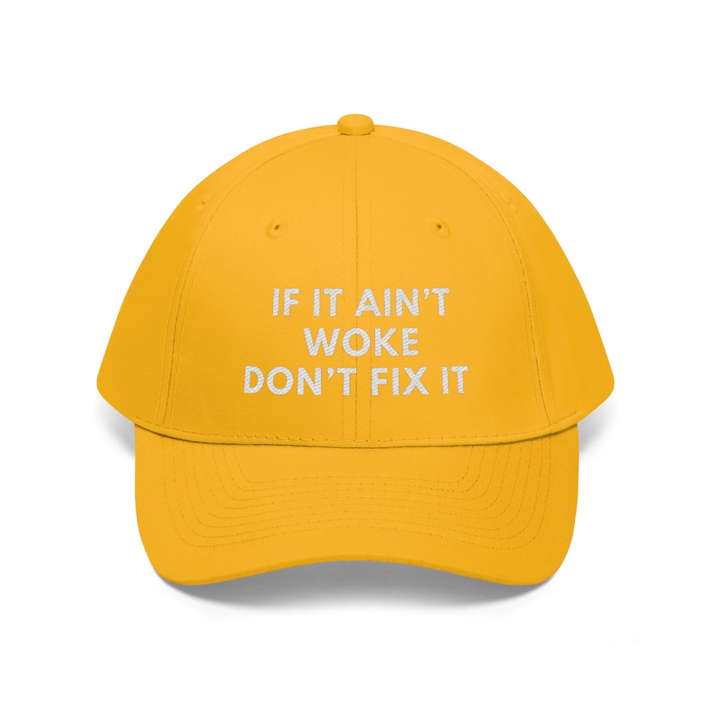 If It Ain't Woke, Don't Fix It